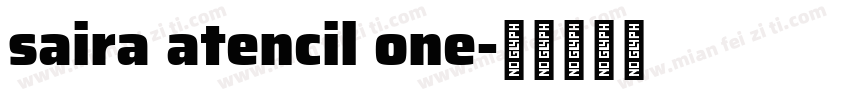 saira atencil one字体转换
